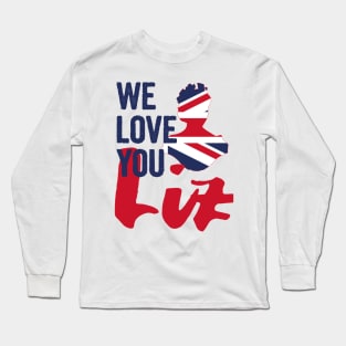 We love you LIZ, Rest in peace Queen Elizabeth II Long Sleeve T-Shirt